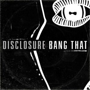 Álbum Bang That de Disclosure