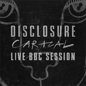 Álbum Caracal (Live Bbc Session)  de Disclosure