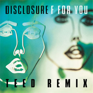 Álbum F For You (Totally Enormous Extinct Dinosaurs Remix) de Disclosure