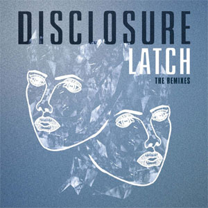 Álbum Latch (The Remixes)  de Disclosure