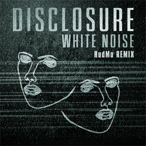 Álbum White Noise (Hudmo Remix) de Disclosure