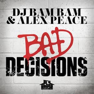 Álbum Bad Decisions de DJ Bam Bam