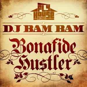Álbum Bonafide Hustler de DJ Bam Bam