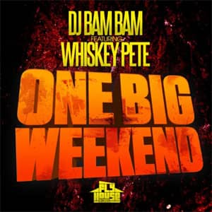 Álbum One Big Weekend de DJ Bam Bam