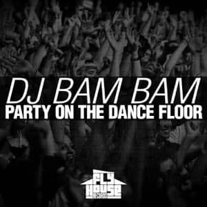 Álbum Party On The Dance Floor de DJ Bam Bam