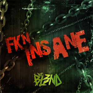 Álbum Fkn Insane de DJ Bl3nd