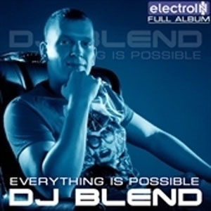 Álbum Everything is Possible de DJ Blend - Javier Blend
