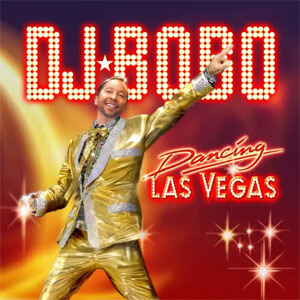 Álbum Dancing Las Vegas de DJ Bobo