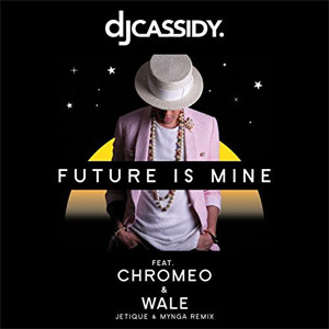 Álbum Future Is Mine (Remix) de DJ Cassidy