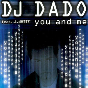 Álbum You And Me de DJ Dado