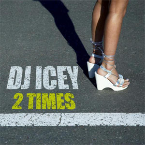 Álbum 2 Times de DJ Icey