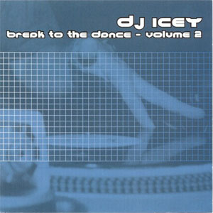Álbum Break To The Dance - Volume 2 de DJ Icey