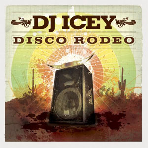 Álbum Disco Rodeo de DJ Icey