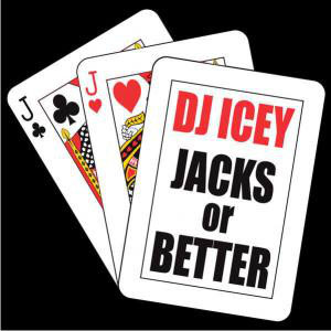 Álbum Jacks Or Better de DJ Icey