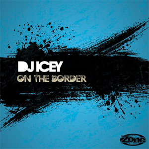 Álbum On The Border de DJ Icey