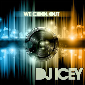 Álbum We Cool Out de DJ Icey