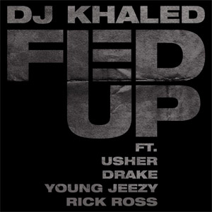 Álbum Fed Up de DJ Khaled