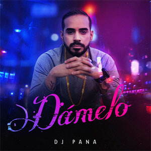 Álbum Dámelo de DJ Pana