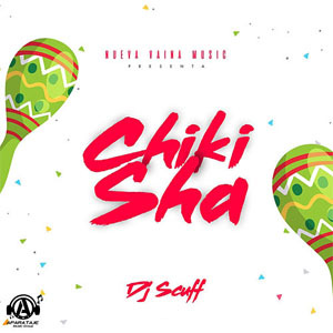 Álbum Chiki Sha de DJ Scuff