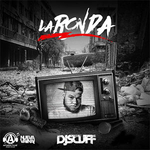 Álbum La Ronda de DJ Scuff