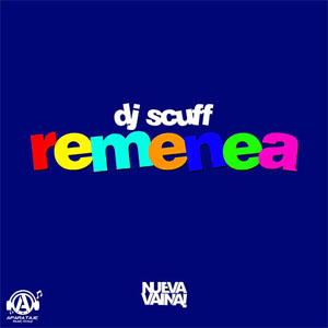 Álbum Remenea de DJ Scuff