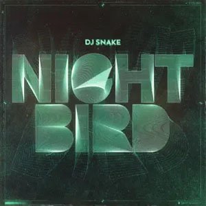 Álbum Nightbird de DJ Snake