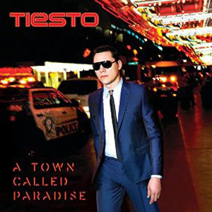 Álbum A Town Called Paradise (Deluxe) de DJ Tiesto