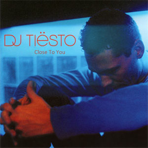 Álbum Close To You de DJ Tiesto