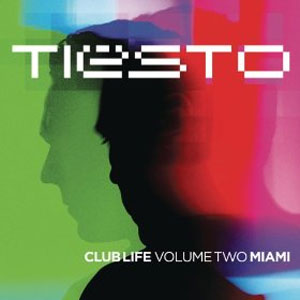 Álbum Club Life - Volume 2 Miami de DJ Tiesto