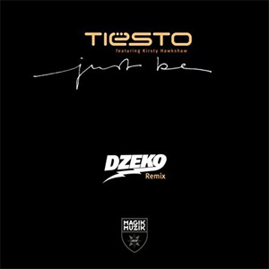 Álbum Just Be (Dzeko Remix) de DJ Tiesto