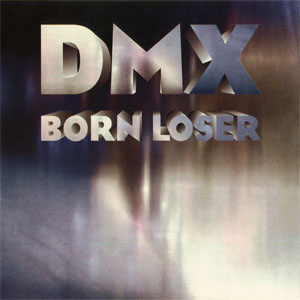 Álbum Born Loser de DMX