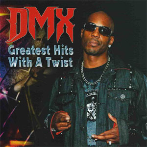 Álbum Greatest Hits With A Twist de DMX