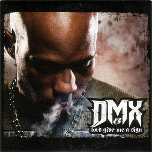 Álbum Lord Give Me A Sign de DMX