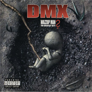 Álbum Wazzup Man? (The Greatest Hits) de DMX