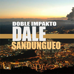 Álbum Dale Sandungueo  de Doble Impakto