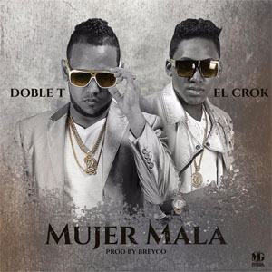 Álbum Mujer Mala de Doble T y El Crock