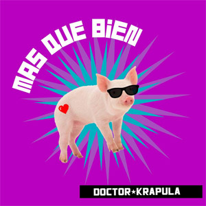 Álbum Más Que Bien de Doctor Krápula
