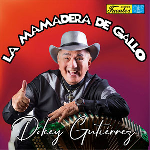 Álbum La Mamadera De Gallo de Dolcey Gutiérrez