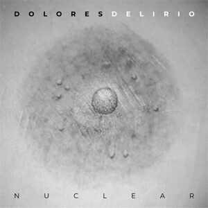 Álbum Nuclear de Dolores Delirio