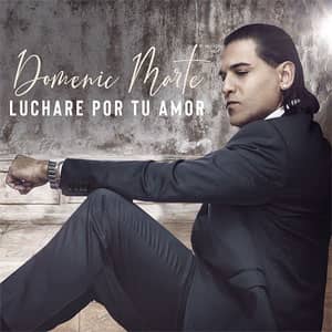 Álbum Lucharé Por Tu Amor de Domenic Marte