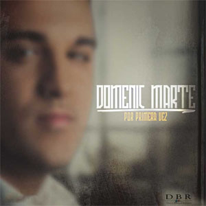 Álbum Por Primera Vez de Domenic Marte