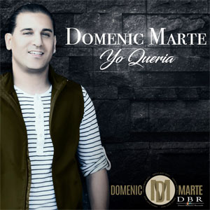 Álbum Yo Quería de Domenic Marte