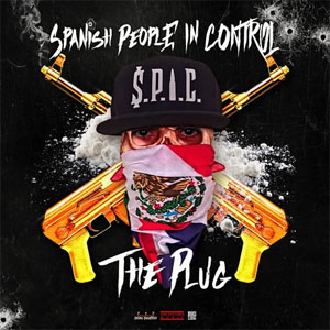 Álbum The Plug (S.P.I.C. - Spanish People in Control) de Don Dinero