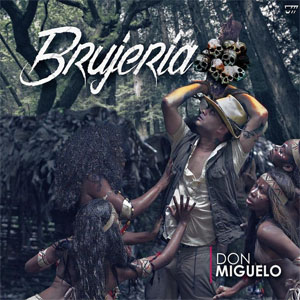 Álbum Brujería de Don Miguelo