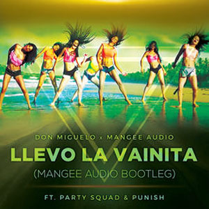 Álbum Llevo La Vainita (Mangee Audio Bootleg) de Don Miguelo