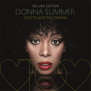 Álbum Love To Love You Donna (Deluxe Edition)  de Donna Summer