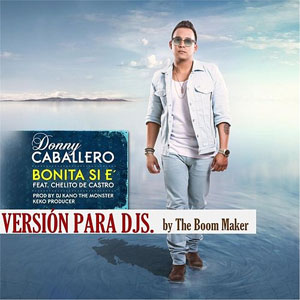 Álbum Bonita Si E' (Versión para DJs) de Donny Caballero