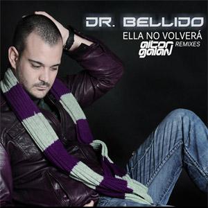 Álbum Ella No Volverá (Aitor Galán Remixes) de Dr. Bellido