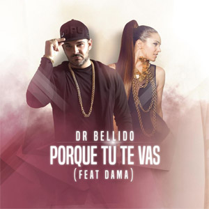 Álbum Porque Tu Te Vas de Dr. Bellido