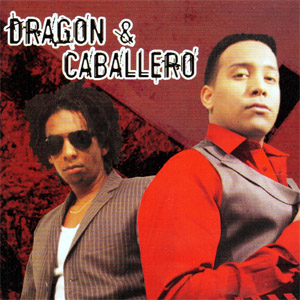 Álbum Dragon & Caballero (2012) de Dragon y Caballero